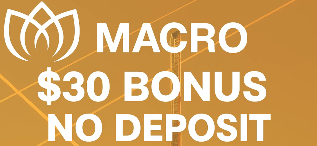 Macro Global 30$ BONUS NO DEPOSIT